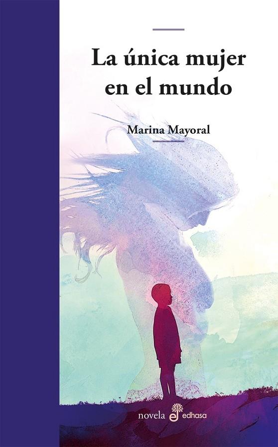 LA ÚNICA MUJER EN EL MUNDO | 9788435011402 | MAYORAL, MARINA | Galatea Llibres | Librería online de Reus, Tarragona | Comprar libros en catalán y castellano online