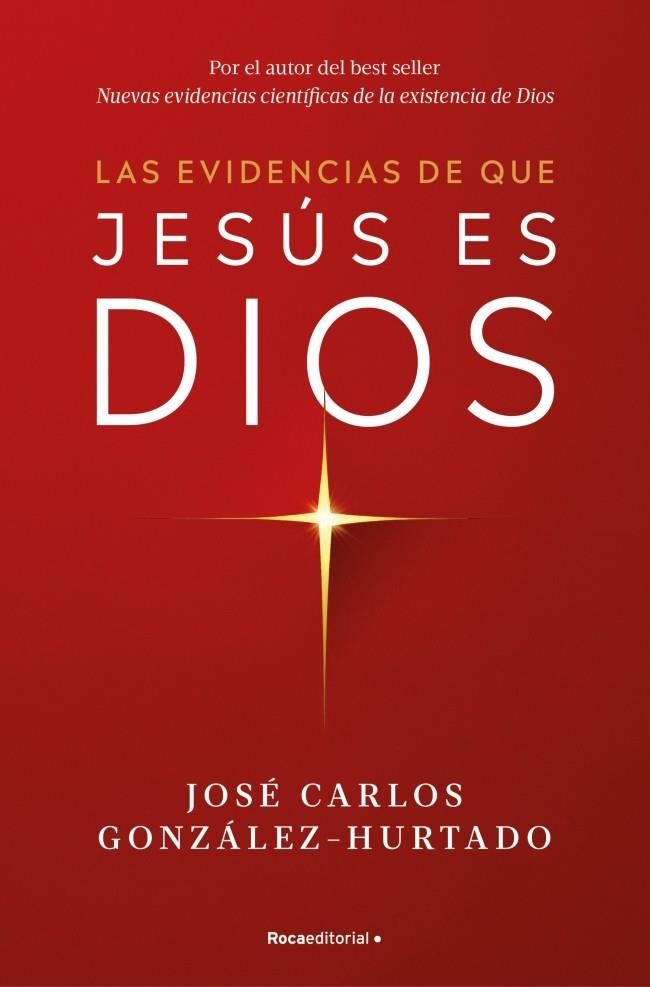 LAS EVIDENCIAS DE QUE JESÚS ES DIOS | 9788410274624 | GONZÁLEZ-HURTADO, JOSÉ CARLOS | Galatea Llibres | Llibreria online de Reus, Tarragona | Comprar llibres en català i castellà online