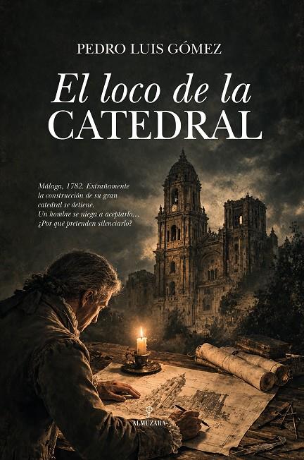 EL LOCO DE LA CATEDRAL | 9791370203214 | GÓMEZ CARMONA, PEDRO LUIS | Galatea Llibres | Librería online de Reus, Tarragona | Comprar libros en catalán y castellano online