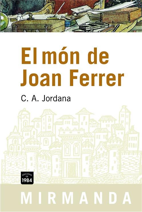 MON DE JOAN FERRER, EL | 9788492440290 | JORDANA, CÈSAR AUGUST | Galatea Llibres | Librería online de Reus, Tarragona | Comprar libros en catalán y castellano online