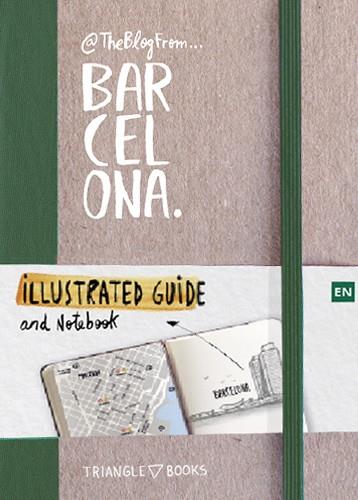 @THEBLOGFROM BARCELONA. ILUSTRATED GUIDE AND NOTE BOOK | 9788484787488 | SILVA DE VILLENA, LUÍS ENRIQUE | Galatea Llibres | Librería online de Reus, Tarragona | Comprar libros en catalán y castellano online