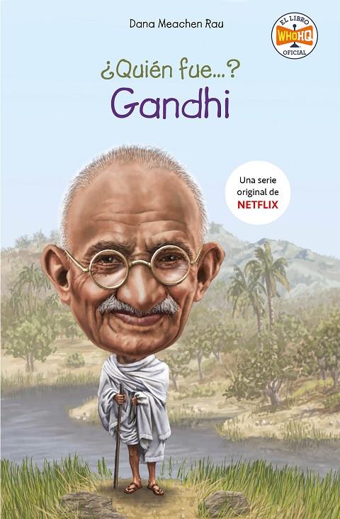 QUIÉN FUE GANDHI? | 9788417671754 | MEACHEN RAU, DANA | Galatea Llibres | Librería online de Reus, Tarragona | Comprar libros en catalán y castellano online