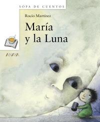 MARIA Y LA LUNA | 9788466793513 | GUERRERO, ANA | Galatea Llibres | Librería online de Reus, Tarragona | Comprar libros en catalán y castellano online
