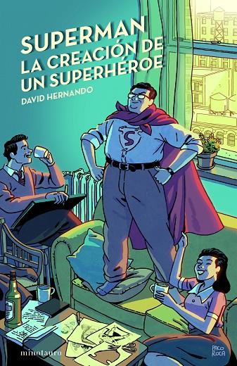SUPERMAN, LA CREACIÓN DE UN SUPERHÉROE | 9788445012130 | HERNANDO, DAVID | Galatea Llibres | Librería online de Reus, Tarragona | Comprar libros en catalán y castellano online