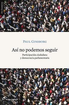 ASÍ NO PODEMOS SEGUIR | 9788493653682 | GINSBORG, PAUL | Galatea Llibres | Llibreria online de Reus, Tarragona | Comprar llibres en català i castellà online
