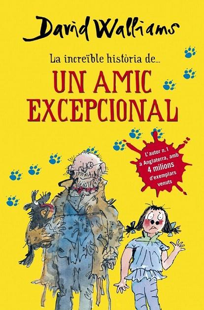 LA INCREÏBLE HISTÒRIA DE... UN AMIC EXCEPCIONAL | 9788490432921 | WALLIAMS, DAVID | Galatea Llibres | Librería online de Reus, Tarragona | Comprar libros en catalán y castellano online
