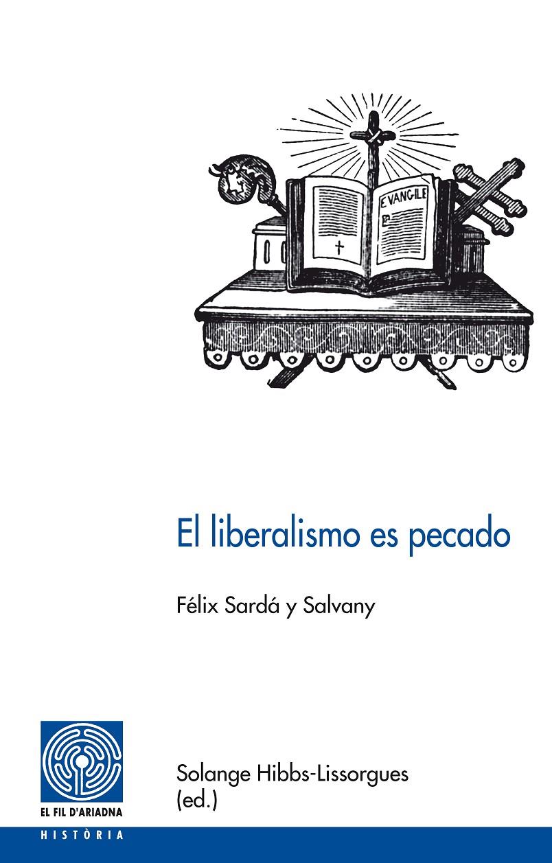LIBERALISMO ES PECADO, EL | 9788497798396 | SARDÀ Y SALVANY, FÉLIX | Galatea Llibres | Librería online de Reus, Tarragona | Comprar libros en catalán y castellano online
