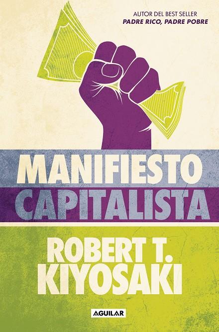 MANIFIESTO CAPITALISTA | 9788403524484 | KIYOSAKI, ROBERT T. | Galatea Llibres | Librería online de Reus, Tarragona | Comprar libros en catalán y castellano online