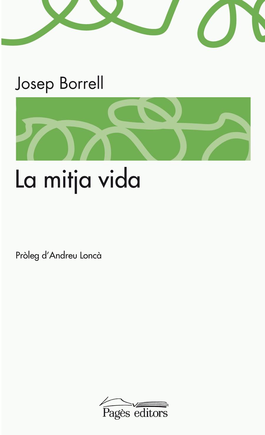 LA MITJA VIDA | 9788499752839 | BORRELL FIGUERA, JOSEP | Galatea Llibres | Llibreria online de Reus, Tarragona | Comprar llibres en català i castellà online