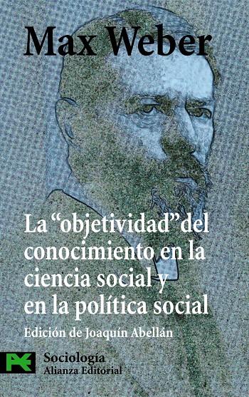 OBJETIVIDAD"  DEL CONOCIMIENTO EN LA CIENCIA SOCIAL Y EN LA POLÍTICA SOCI | 9788420649535 | WEBER, MAX | Galatea Llibres | Librería online de Reus, Tarragona | Comprar libros en catalán y castellano online