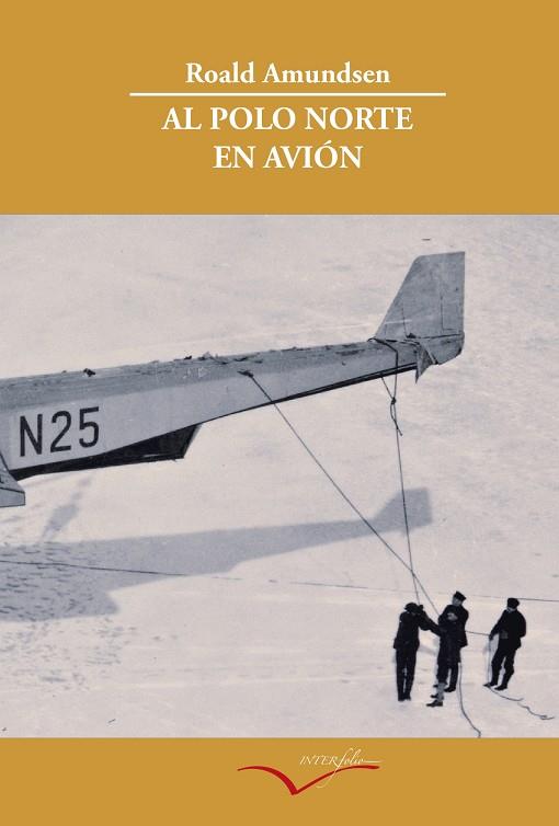 AL POLO NORTE EN AVIÓN | 9788493695002 | AMUNDSEN, ROALD | Galatea Llibres | Llibreria online de Reus, Tarragona | Comprar llibres en català i castellà online