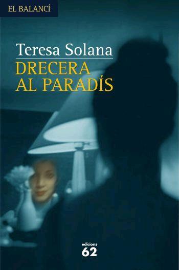 DRECERA AL PARADIS | 9788429760156 | SOLANA, TERESA | Galatea Llibres | Librería online de Reus, Tarragona | Comprar libros en catalán y castellano online