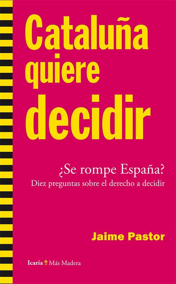 CATALUÑA QUIERE DECIDIR | 9788498886207 | PASTOR VERDÚ, JAIME | Galatea Llibres | Librería online de Reus, Tarragona | Comprar libros en catalán y castellano online