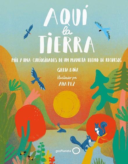 AQUÍ  LA TIERRA | 9788408262510 | BOIX, GRETA/PEZ, ANA | Galatea Llibres | Librería online de Reus, Tarragona | Comprar libros en catalán y castellano online