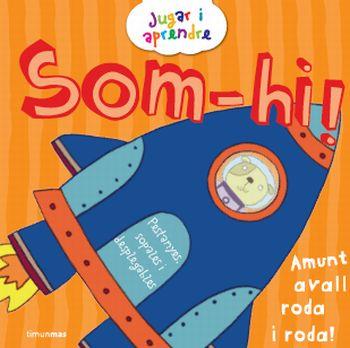 SOM-HI! | 9788499321608 | JUSTINE SMITH | Galatea Llibres | Librería online de Reus, Tarragona | Comprar libros en catalán y castellano online