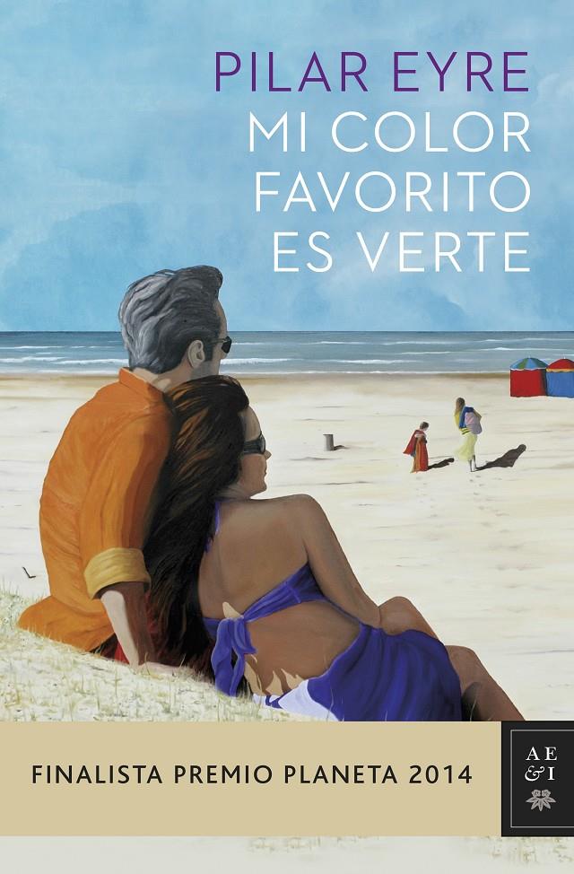 MI COLOR FAVORITO ES EL VERTE (FINALISTA PREMIO PLANETA 2014) | 9788408134060 | EYRE, PILAR  | Galatea Llibres | Llibreria online de Reus, Tarragona | Comprar llibres en català i castellà online