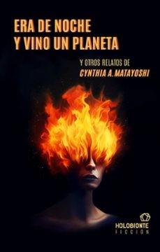 ERA DE NOCHE Y VINO UN PLANETA | 9788412572681 | MATAYOSHI, CYNTHIA A. | Galatea Llibres | Librería online de Reus, Tarragona | Comprar libros en catalán y castellano online