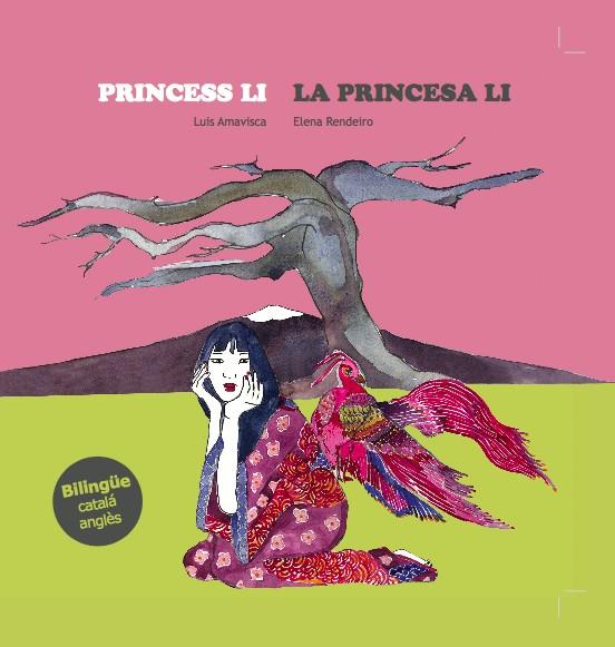 PRINCESS LI / LA PRINCESA LI | 9788494413773 | AMAVISCA, LUIS - ELENA RENDEIRO | Galatea Llibres | Librería online de Reus, Tarragona | Comprar libros en catalán y castellano online