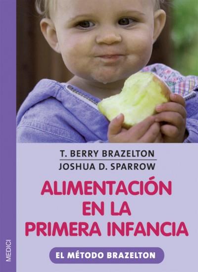 ALIMENTACION EN LA PRIMERA INFANCIA | 9788497990486 | BRAZELTON, BERRY | Galatea Llibres | Librería online de Reus, Tarragona | Comprar libros en catalán y castellano online