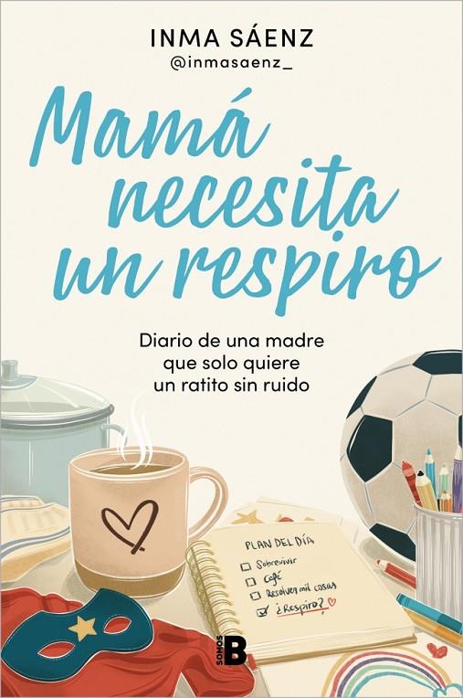 MAMÁ NECESITA UN RESPIRO | 9788466683043 | SÁENZ (@INMASAENZ_), INMA | Galatea Llibres | Llibreria online de Reus, Tarragona | Comprar llibres en català i castellà online