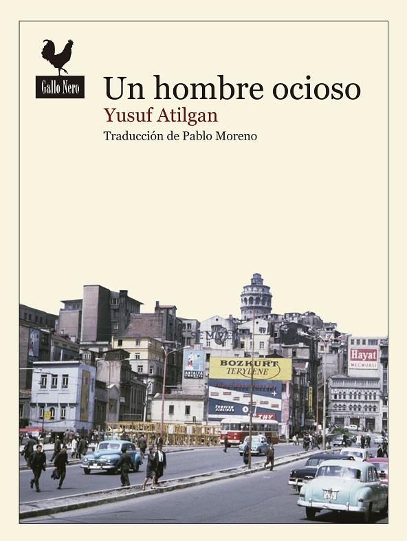 UN HOMBRE OCIOSO | 9788416529308 | ATILGAN, YUSUF | Galatea Llibres | Librería online de Reus, Tarragona | Comprar libros en catalán y castellano online