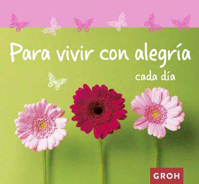 PARA VIVIR CON ALEGRÍA CADA DÍA | 9788490680285 | Galatea Llibres | Llibreria online de Reus, Tarragona | Comprar llibres en català i castellà online