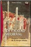 CIUDAD MEDIEVAL, LA | 9788449315183 | DUTOUR, THIERRY | Galatea Llibres | Llibreria online de Reus, Tarragona | Comprar llibres en català i castellà online