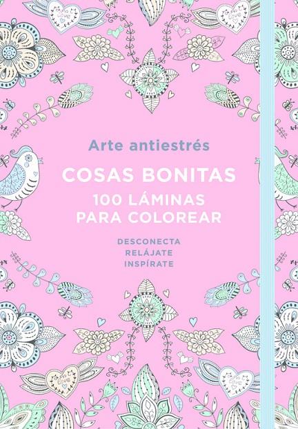 ARTE ANTIESTRÉS: COSAS BONITAS. 100 LÁMINAS PARA COLOREAR | 9788401018190 | Galatea Llibres | Librería online de Reus, Tarragona | Comprar libros en catalán y castellano online