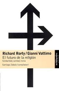 FUTURO DE LA RELIGION, EL | 9788449318368 | RORTY, RICHARD | Galatea Llibres | Librería online de Reus, Tarragona | Comprar libros en catalán y castellano online