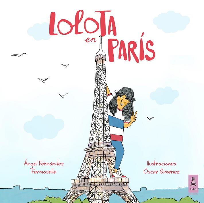 LOLOTA EN PARÍS | 9788416523863 | FERNÁNDEZ FERMOSELLE, ÁNGEL | Galatea Llibres | Librería online de Reus, Tarragona | Comprar libros en catalán y castellano online