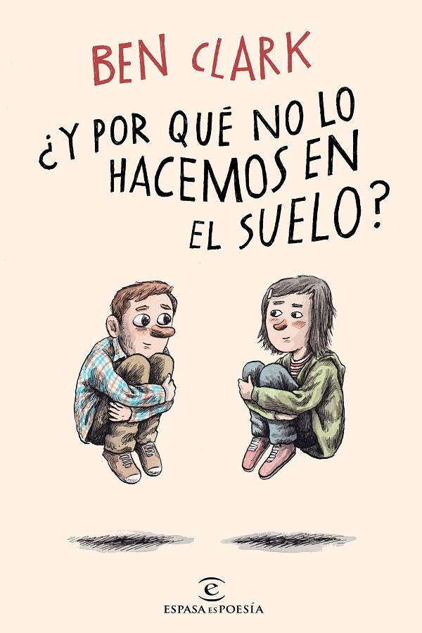 Y POR QUÉ NO LO HACEMOS EN EL SUELO? | 9788467058840 | CLARK, BEN | Galatea Llibres | Librería online de Reus, Tarragona | Comprar libros en catalán y castellano online