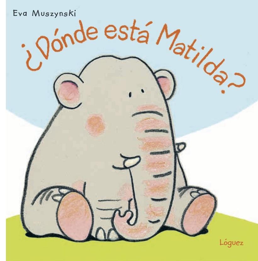 DÓNDE ESTÁ MATILDA? | 9788494818325 | MUSZYNSKI, EVA | Galatea Llibres | Librería online de Reus, Tarragona | Comprar libros en catalán y castellano online