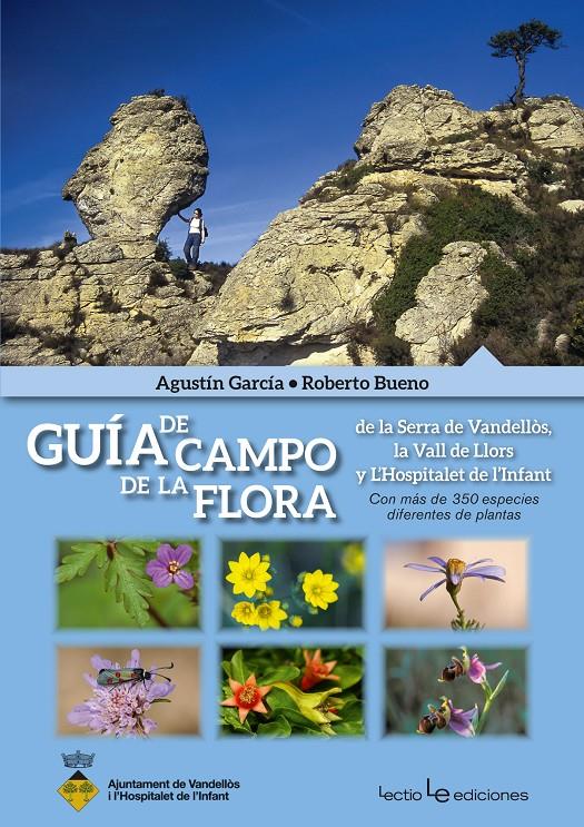 GUÍA DE CAMPO DE LA FLORA | 9788416012497 | GARCÍA, AGUSTÍN/BUENO, ROBERTO | Galatea Llibres | Librería online de Reus, Tarragona | Comprar libros en catalán y castellano online