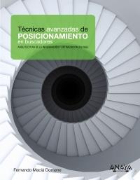 TÉCNICAS AVANZADAS DE POSICIONAMIENTO EN BUSCADORES | 9788441529632 | MACIÁ DOMENE, FERNANDO | Galatea Llibres | Llibreria online de Reus, Tarragona | Comprar llibres en català i castellà online