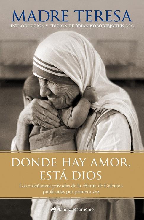 DONDE HAY AMOR ESTA DIOS | 9788408101802 | MADRE TERESA DE CALCUTA | Galatea Llibres | Librería online de Reus, Tarragona | Comprar libros en catalán y castellano online