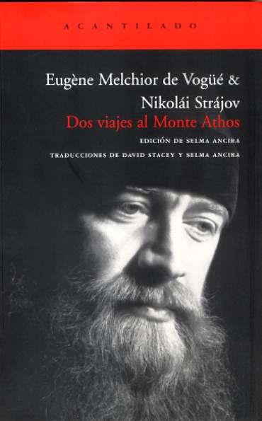 DOS VIAJES AL MONTE ATHOS | 9788496489745 | MELCHIOR DE VOGUE, EUGENE | Galatea Llibres | Librería online de Reus, Tarragona | Comprar libros en catalán y castellano online