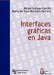 INTERFACES GRAFICAS EN JAVA | 9788480047081 | GALLEGO CARRILLO, MICAEL | Galatea Llibres | Librería online de Reus, Tarragona | Comprar libros en catalán y castellano online
