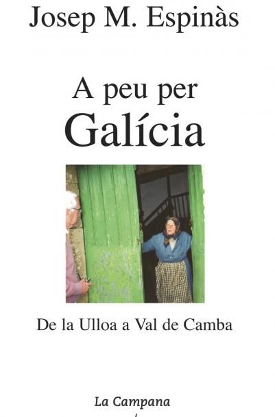A PEU PER GALICIA | 9788495616111 | ESPINAS, JOSEP M. | Galatea Llibres | Llibreria online de Reus, Tarragona | Comprar llibres en català i castellà online