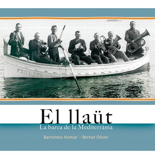 EL LLAÜT | 9788416163656 | OLIVER FONT, BERNAT/HOMAR BESTARD, BARTOMEU RAMON | Galatea Llibres | Librería online de Reus, Tarragona | Comprar libros en catalán y castellano online