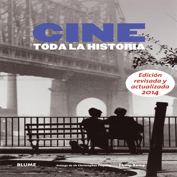 CINE. TODA LA HISTORIA | 9788498017823 | KEMP, PHILIP/FRAYLING, CHRISTOPHER | Galatea Llibres | Librería online de Reus, Tarragona | Comprar libros en catalán y castellano online