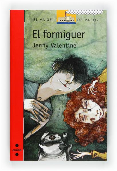 FORMIGUER, EL | 9788466128216 | VALENTINE, JENNY | Galatea Llibres | Llibreria online de Reus, Tarragona | Comprar llibres en català i castellà online