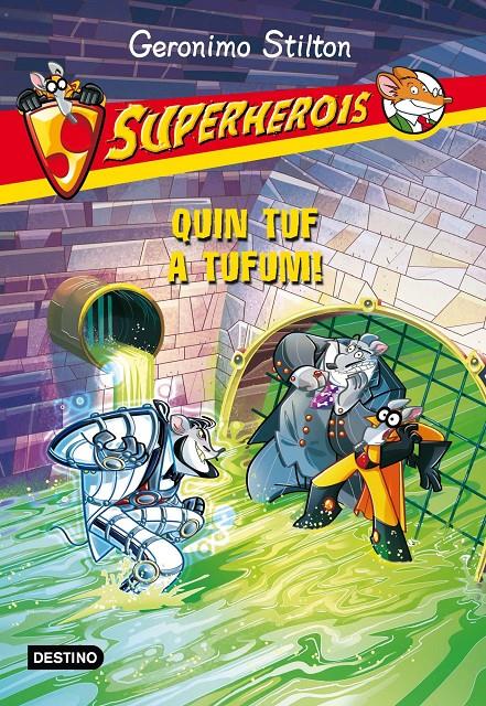 QUIN TUF A TUFUM STILTON. STILTON SUPERHEROIS 10 | 9788415853930 | Galatea Llibres | Librería online de Reus, Tarragona | Comprar libros en catalán y castellano online