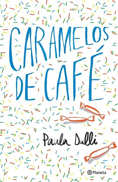 CARAMELOS DE CAFé | 9788408180616 | DALLI, PAULA | Galatea Llibres | Llibreria online de Reus, Tarragona | Comprar llibres en català i castellà online
