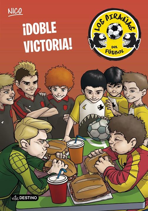 DOBLE VICTORIA! LOS PIRAÑAS DEL FÚTBOL 3 | 9788408133131 | NICO | Galatea Llibres | Llibreria online de Reus, Tarragona | Comprar llibres en català i castellà online