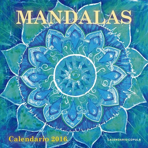 CALENDARIO MANDALAS 2016 | 9788448021795 | Galatea Llibres | Librería online de Reus, Tarragona | Comprar libros en catalán y castellano online
