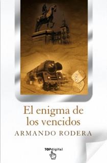 EL ENIGMA DE LOS VENCIDOS | 9788498726466 | RODERA BLASCO, ARMANDO | Galatea Llibres | Llibreria online de Reus, Tarragona | Comprar llibres en català i castellà online