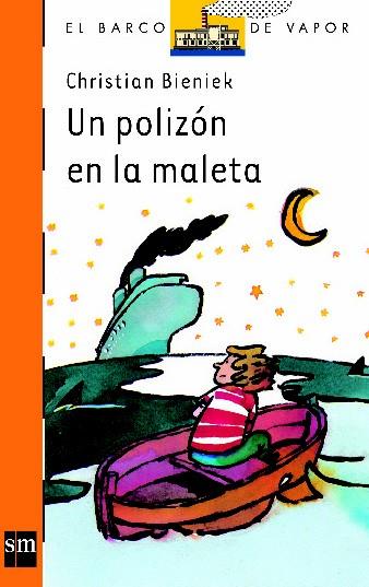 POLIZON EN LA MALETA, UN | 9788434860308 | BIENIEK, CHRISTIAN | Galatea Llibres | Llibreria online de Reus, Tarragona | Comprar llibres en català i castellà online
