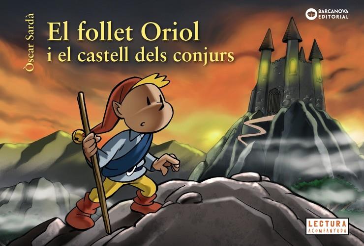 EL FOLLET ORIOL I EL CASTELL DELS CONJURS | 9788448946531 | SARDà, ÒSCAR | Galatea Llibres | Llibreria online de Reus, Tarragona | Comprar llibres en català i castellà online