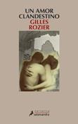 AMOR CLANDESTINO, UN | 9788478889983 | ROZIER, GILLES | Galatea Llibres | Llibreria online de Reus, Tarragona | Comprar llibres en català i castellà online