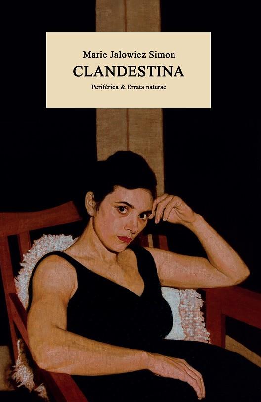 CLANDESTINA | 9788418838514 | JALOWICZ SIMON, MARIE | Galatea Llibres | Librería online de Reus, Tarragona | Comprar libros en catalán y castellano online